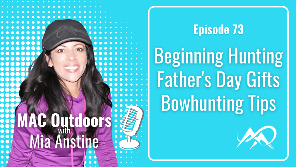 073 Father’s Day Gift Ideas and Hunting&nbsp;Tips
